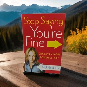 Stop Saying You're Fine: Discover a More Powerful You by Mel Robbins - Picture 1 of 7