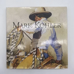 Working Cowboys The Watercolors Of Mark Kohler Signed - Picture 1 of 5