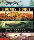 Dinosaurs to Dodos: An Encyclopedia of Extinct Animals - Hardcover - GOOD