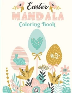 Easter Mandala Coloring Book: Easy Mandala - For Kids, Teens and Adults - 62 Col - Picture 1 of 1
