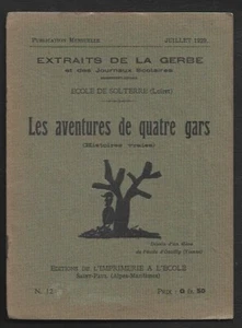 EXTRAITS DE LA GERBE ET DES JORNAUX SCOLAIRES . LES AVENTURES DE QUATRE GARS - Picture 1 of 1