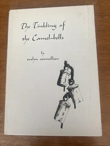 Tinkling of the Camel Bells Evelyn Vermillion 1962 1st Edition Hardcover - Picture 1 of 5