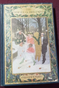 The Angel of Christmas Stella G S Perry Maria L Kirk Illustrations 1917 - Picture 1 of 10