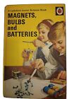 A Ladybird Junior Science Book-Magnets ,Bulbs An Batteries-Used .Old Book.