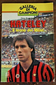 Libro Hateley Milan anni 80 biografia Galleria Campioni attaccante inglese raro - Imagen 1 de 3