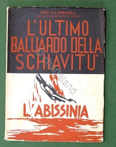 Kolonialismus Baravelli Das letzte Bollwerk der Sklaverei Abessinien 1^ Aufl. 1935 - Bild 1 von 1