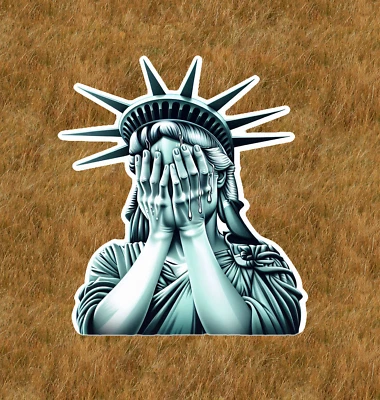AFTER DARK CRAFTING Statue of Liberty is crying 100% waterproof vinyl sticker decal - several sizes