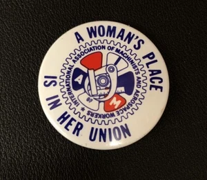 Women's Association Of Machinists & Aerospace Workers Union Pin Back Button - Picture 1 of 2
