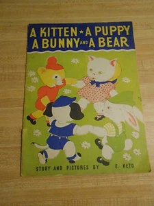 A Kitten, Puppy, Bunny & Bear by E. Keto 1937 Whitman - Picture 1 of 2