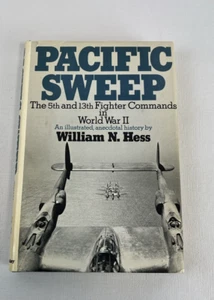 Pacific Sweep The 5th & 13th Fighter Commands in World War II by William Hess - Picture 1 of 6