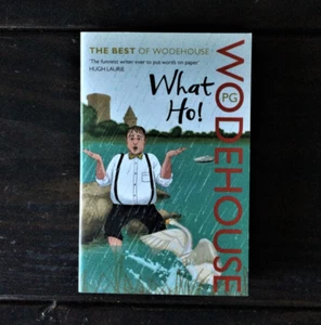 P. G. Wodehouse - What Ho! The Best of Wodehouse - Foto 1 di 1
