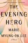 The Evening Hero 9781476735085 Marie Myung-Ok Lee - Free Tracked Delivery