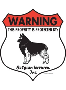 Warning! Belgian Tervuren Property Protected - Beware Aluminum Dog Sign - 7 x 8 - Picture 1 of 4