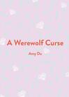 A Werewolf Curse by Amy Du (English) Paperback Book
