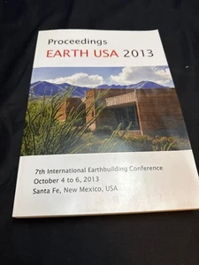 “Proceedings Earth USA 2013 7th Intl Earthbuilding Conf Santa Fe Paperback” - Picture 1 of 4