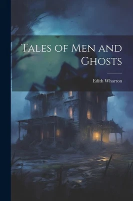 Edith Wharton Tales of Men and Ghosts (Paperback) (UK IMPORT) - Image 1 of 2