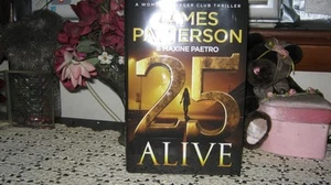 25 Alive HC Novel By James Patterson & Maxine Paetro Women's Murder Club M-838 - Bild 1 von 6