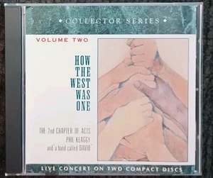 2nd CHAPTER OF ACTS Vol. 2 How the West Was One CD 1991 PHIL KEAGGY - Imagen 1 de 2