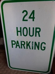24 Hour Parking sign Great for Man cave or She shed or Bedroom - Picture 1 of 5