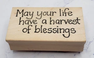 May Your Life Have a Harvest Of Blessings A Country Welcome Wood Mounted Stamp - Picture 1 of 7