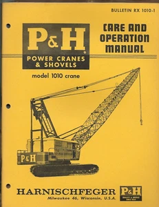 P&H HARNISCHFEGER POWER CRANES & SHOVELS CRANE Model 1010 Care Operation Manual - Picture 1 of 3