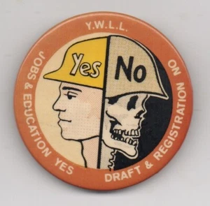 Large 1970s Pinback Y.W.L.L. Jobs and Education.. Yes..Draft & Registration..No - Imagen 1 de 2
