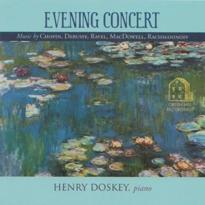 Henry Doskey - Evening Concert: Chopin,Debussy, Rachmaninoff,MacDowell, Ravel - Picture 1 of 2
