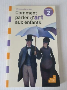 COMMENT PARLER D' ART AUX ENFANTS - VOLUME 2 - Bild 1 von 2