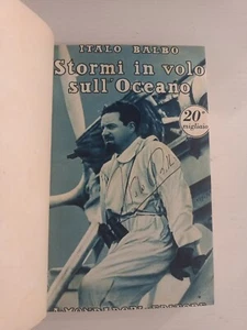Regia Aeronautica ITALO BALBO Stormi in volo sull'Oceano AUTOGRAFATO - Foto 1 di 5