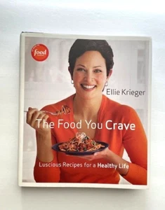 Ellie Krieger The Food You Crave Luscious Recipes for a Healthy Life - Picture 1 of 2