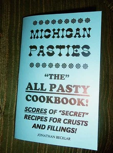 MICHIGAN Pasties ALL PASTY COOKBOOK crusts fillings cornish baking DUTCH----- - Foto 1 di 1