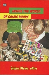 Inside the World of Comic Books Softcover/Jeffery Klaehn/Black Rose Books/2007 - Picture 1 of 2