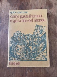 Guido guerrasio come passa il tempo è già la fine del mondo,feltrinelli - Picture 1 of 1