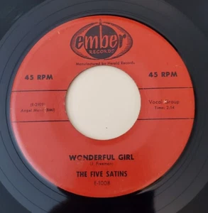 Five Satins WONDERFUL GIRL / WEEPING WILLOW (DOO WOP 45) #1008 PLAYS VG+ - Picture 1 of 4