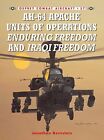 AH-64 Apache Units of Operations Enduring Freedom & Iraqi Freedom (Combat Ai...