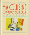 The Ma Cuisine Cooking School Cookbook Hardcover Very Good