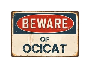 Beware Of Ocicat 8" x 12" Vintage Aluminum Retro Metal Sign VS301 - Picture 1 of 1