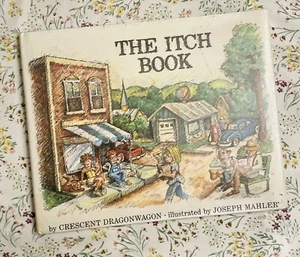 Vtg The Itch Book by Crescent Dragonwagon (1990, Hardcover) Ex Library DJ - Picture 1 of 10