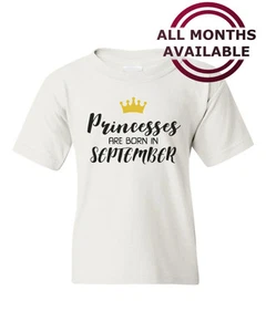 Birthday Gift for Girl Shirt Princesses Are Born in September T-Shirt Youth Kids - Picture 1 of 38