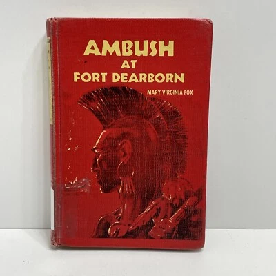 Ambush at Fort Dearborn Mary Virginia Fox Hardcover 1962 Illustrated War of 1812 - Image 1 of 4