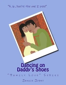 Dancing on Daddy's Shoes: "Family Love" Series by Janice Jobey (English) Paperba - Picture 1 of 1