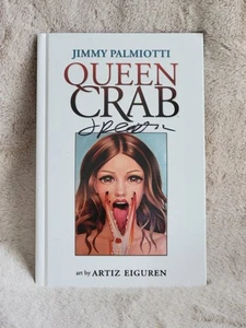Queen Crab - Hardcover By Jimmy Palmiotti SIGNED - Graphic Novel - Picture 1 of 5