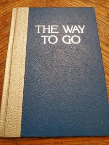 Rare 1985 The Way To Go Book By Goodwill - Picture 1 of 12