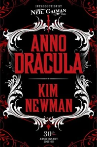 Anno Dracula Signed 30th Anniversary Edition by Kim Newman (English) Hardcover B - Picture 1 of 1