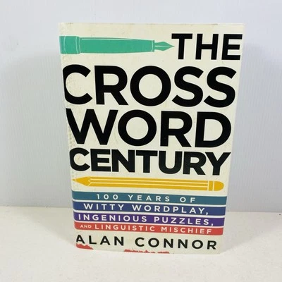The Crossword Century by Alan Connor Hardcover 2014 History Puzzles Games - Image 1 of 4