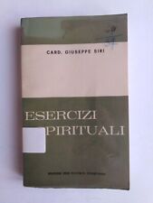 Giuseppe Siri - Esercizi spirituali. Tre corsi tenuti (.) Pro Civitate Cristiana