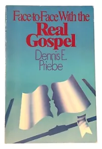 Face-to-face With the Real Gospel Dennis E Priebe 1990 Amazing Facts SDA PB - Imagen 1 de 4