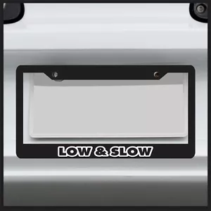 Low and Slow - License Plate Frame - JDM VIP Stance lowered slammed vinyl ill - Bild 1 von 7