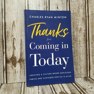 Thanks for Coming in Today (Paperback 2018) Charles Ryan Milton Customer Service - Picture 1 of 4