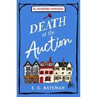 Death At The Auction (The Stamford Mysteries, Book 1)?  - Paperback New Bateman,